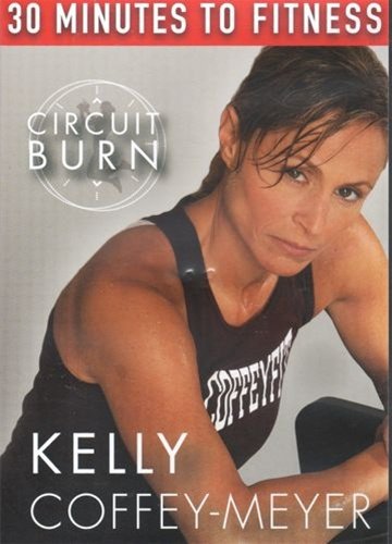 Kelly Coffey-Meyer's 30 Minutes to Fitness Circuit Burn